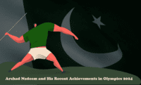 Arshad Nadeem and His Recent Achievements in Olympics 2024