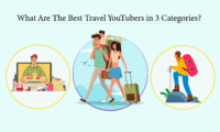 What Are The Best Travel YouTubers in 3 Categories