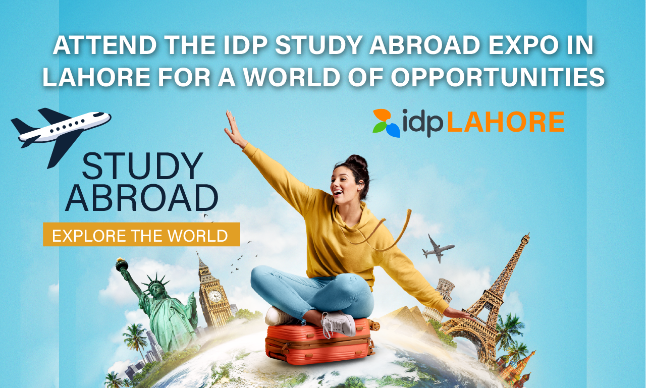 Attend the IDP Study Abroad Expo in Lahore for a World of Opportunities