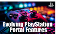 Evolving PlayStation Portal Features