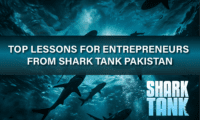 Top Lessons for Entrepreneurs from Shark Tank Pakistan