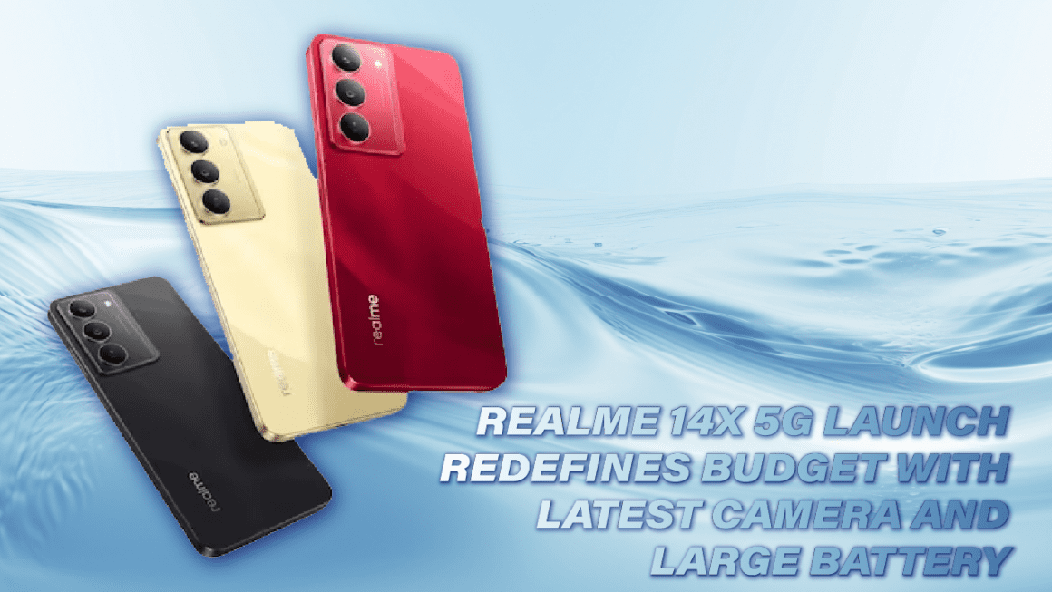 Realme 14x 5G Launch Redefines Budget with latest camera and large battery