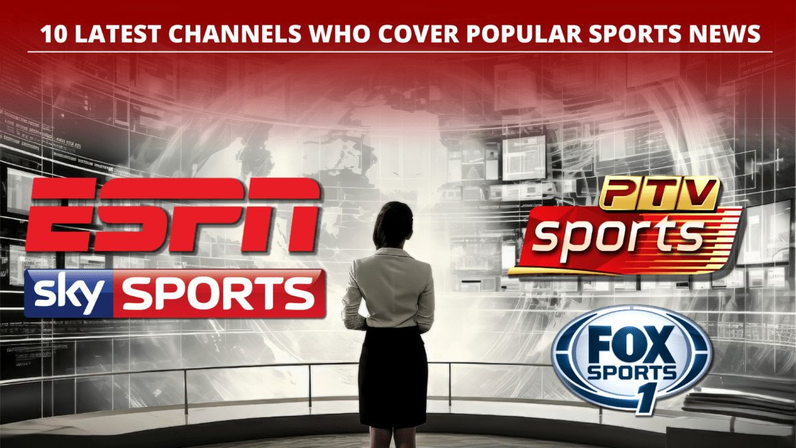 10 latest channels who cover popular sports news