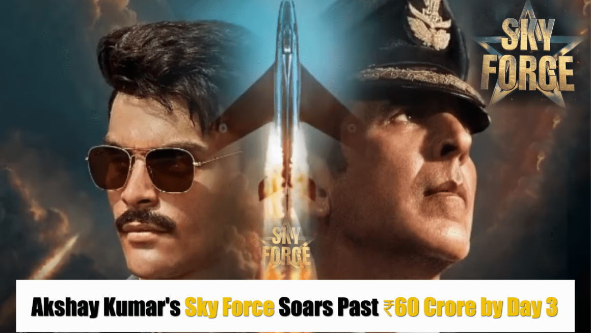 Akshay Kumar's Sky Force Soars Past ₹60 Crore by Day 3