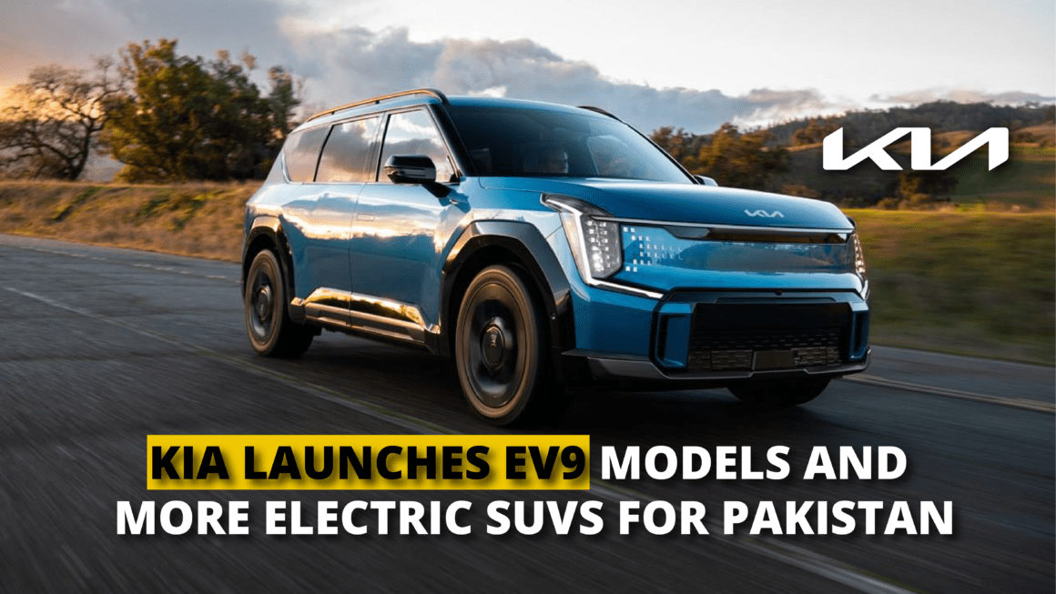 KIA Launches EV9 Models and More Electric SUVs for Pakistan