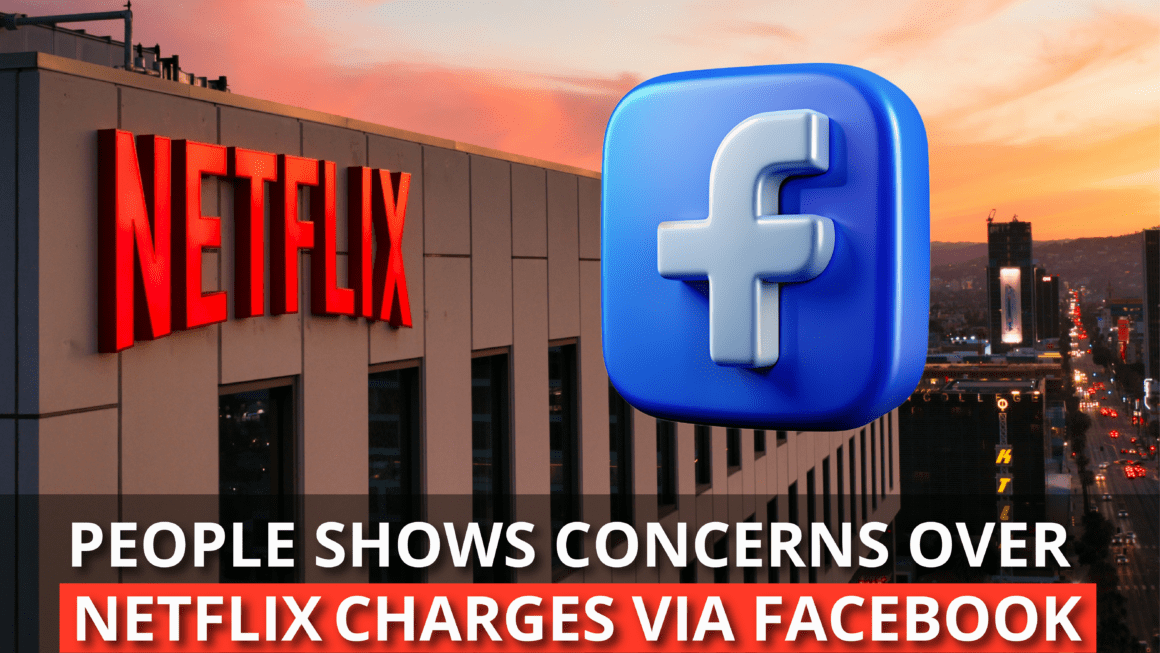 People Shows Concerns Over Netflix Charges via Facebook