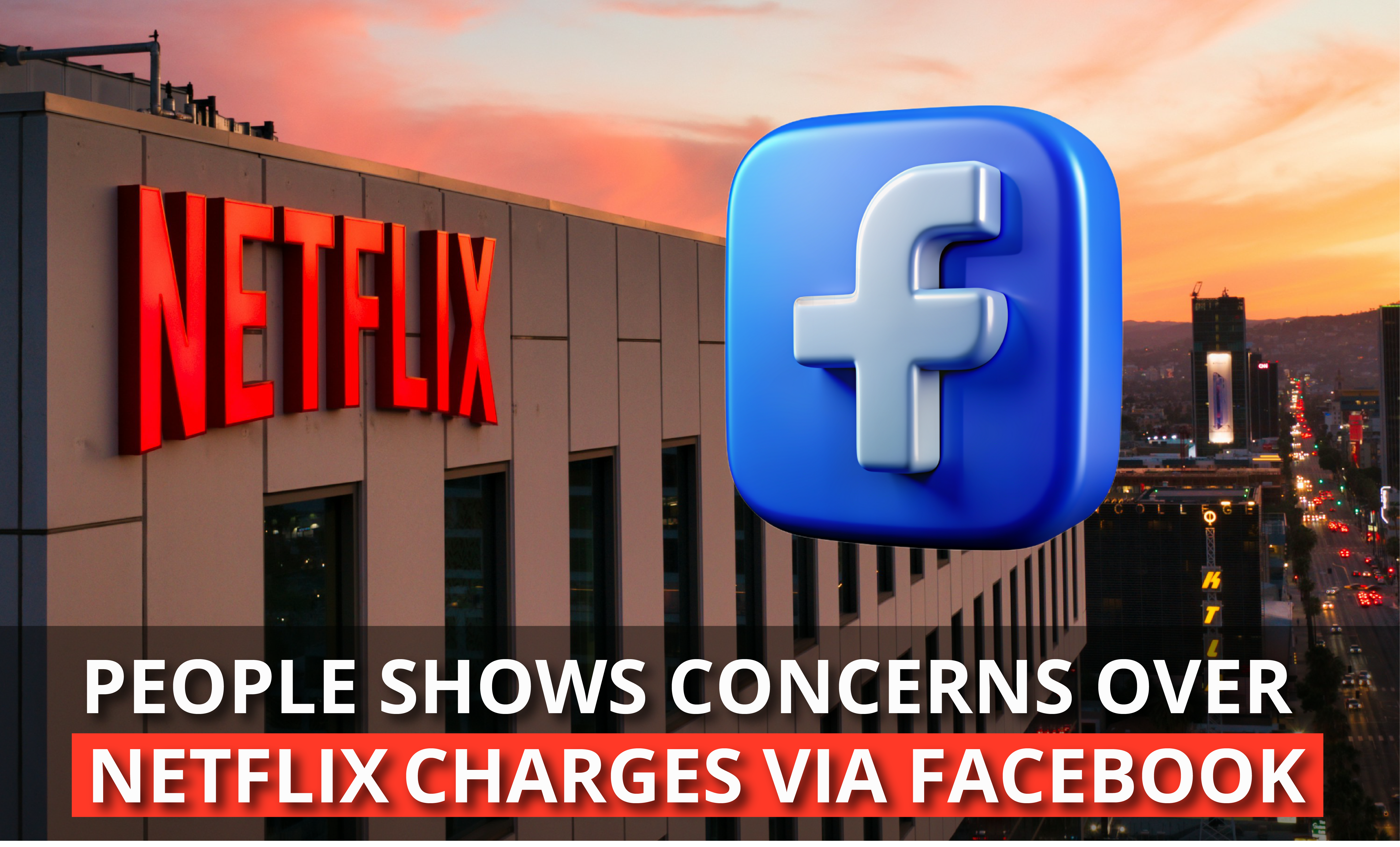 People Shows Concerns Over Netflix Charges via Facebook