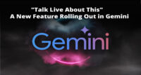 Talk Live About This A New Feature Rolling Out in Gemini