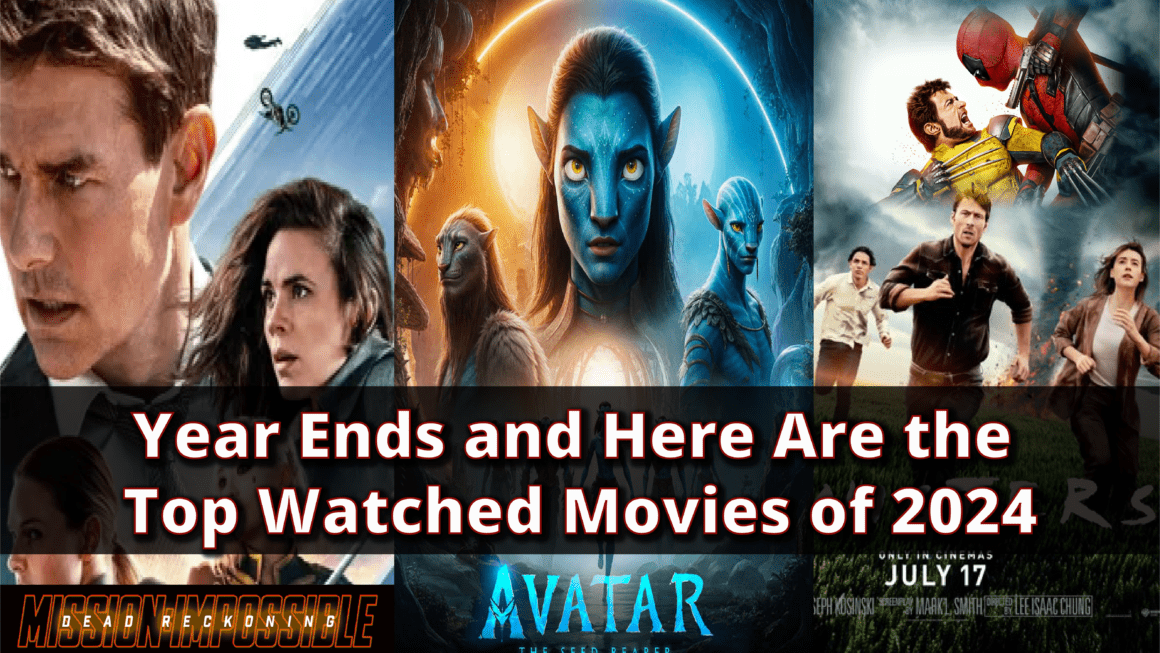 Year Ends and Here Are the Top Watched Movies of 2024