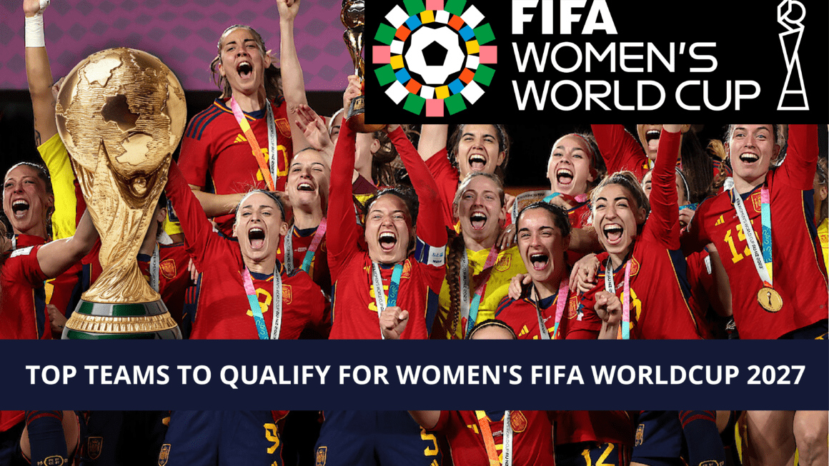 top teams to qualify for women's fifa worldcup 2027