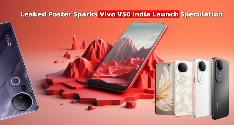 Leaked Poster Sparks Vivo V50 India Launch Speculation